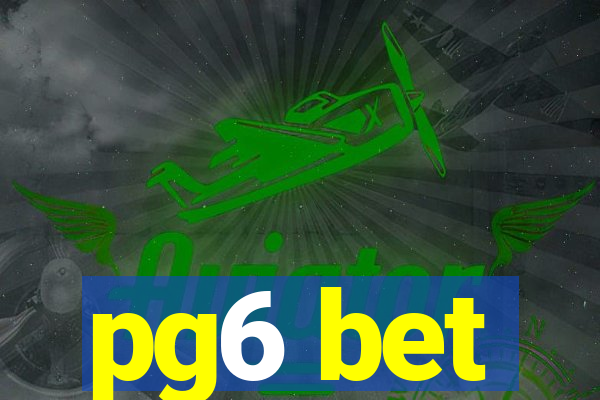 pg6 bet